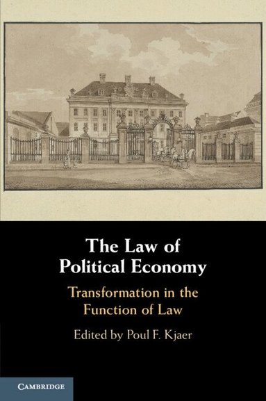 Poul F. Kjaer - The Law of Political Economy, Häftad