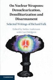 bokomslag On Nuclear Weapons: Denuclearization, Demilitarization and Disarmament