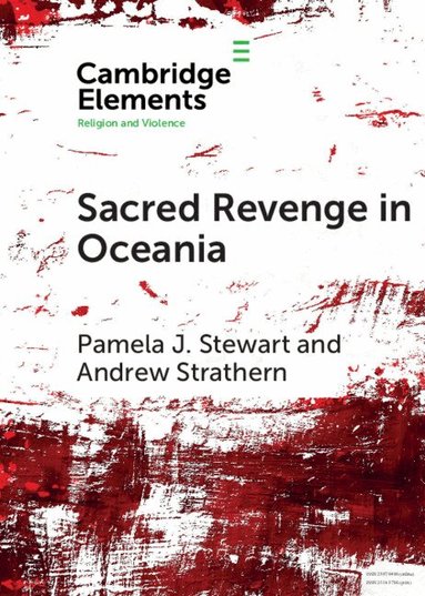 Pamela J. Stewart, Andrew Strathern - Sacred Revenge in Oceania, Häftad