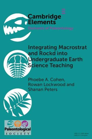 Phoebe A. Cohen, Rowan Lockwood, Shanan Peters - Integrating Macrostrat and Rockd into Undergraduate Earth Science Teaching, Häftad