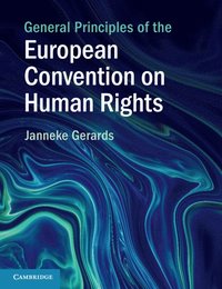 bokomslag General Principles of the European Convention on Human Rights