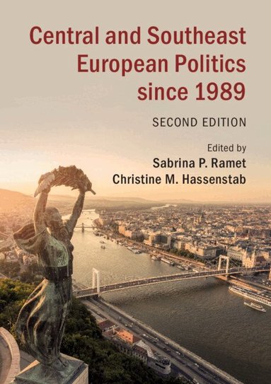 Sabrina P. Ramet, Christine M. Hassenstab - Central and Southeast European Politics since 1989, Häftad