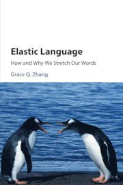 Grace Q. Zhang, Perth) Zhang, Grace Q. (Curtin University of Technology, Grace Zhang - Elastic Language, Häftad