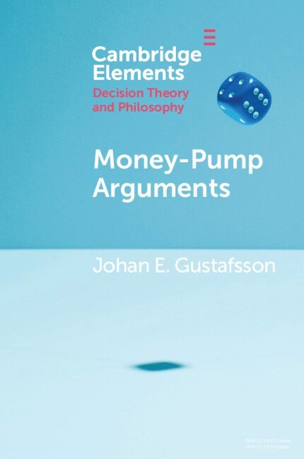 Johan E. Gustafsson, Johan E. (University of York) Gustafsson - Money-Pump Arguments, Häftad