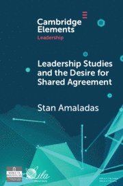 bokomslag Leadership Studies and the Desire for Shared Agreement