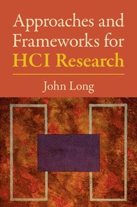 bokomslag Approaches and Frameworks for HCI Research