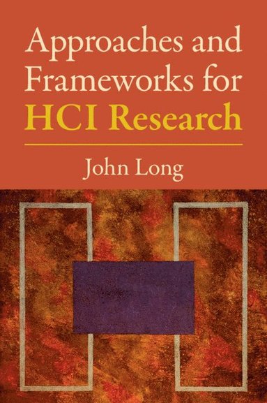 bokomslag Approaches and Frameworks for HCI Research