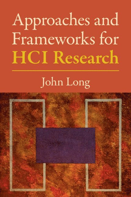 Approaches and Frameworks for HCI Research 1