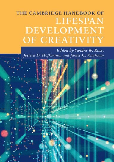 Sandra W. Russ, Jessica D. Hoffmann, James C. Kaufman - The Cambridge Handbook of Lifespan Development of Creativity, Häftad