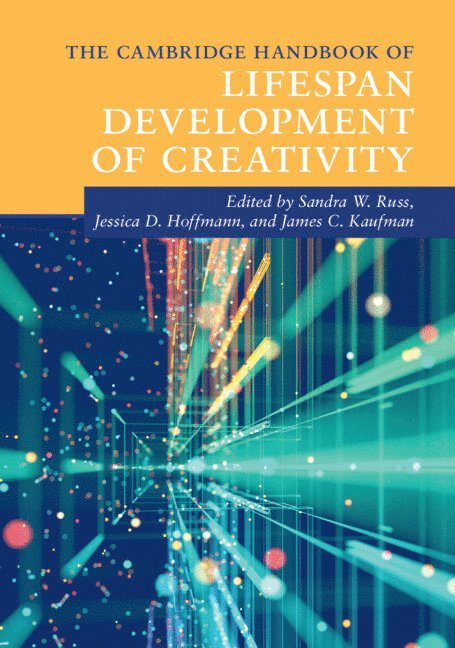 The Cambridge Handbook of Lifespan Development of Creativity 1