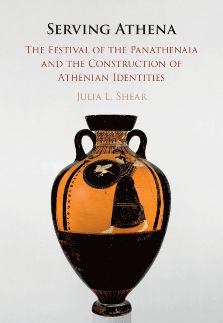 Julia L. Shear, Washington) Shear, Julia L. (Center for Hellenic Studies, Julia L Shear - Serving Athena, Häftad