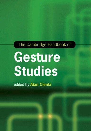 Alan Cienki - The Cambridge Handbook of Gesture Studies, Häftad