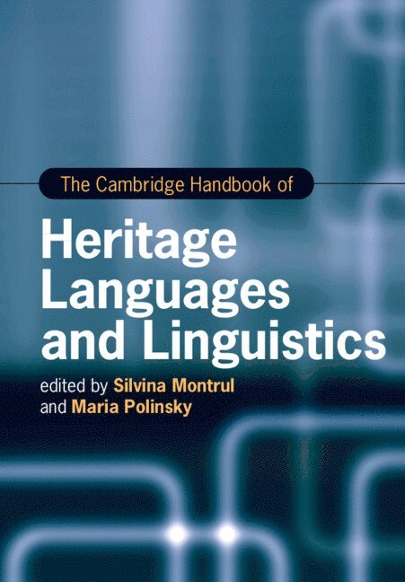 The Cambridge Handbook of Heritage Languages and Linguistics 1