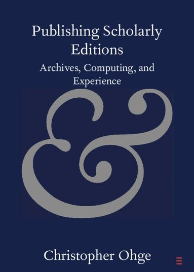 Christopher Ohge - Publishing Scholarly Editions, Häftad