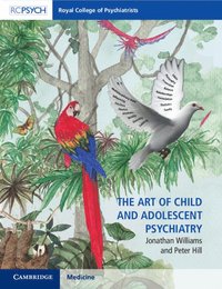 bokomslag The Art of Child and Adolescent Psychiatry