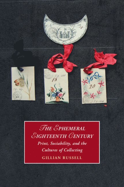 Gillian Russell, Gillian (University of York) Russell - The Ephemeral Eighteenth Century, Häftad