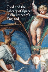 bokomslag Ovid and the Liberty of Speech in Shakespeare's England