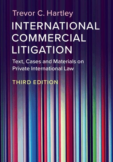 Trevor C. Hartley - International Commercial Litigation, Häftad