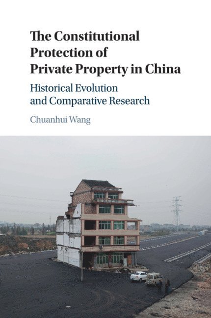 The Constitutional Protection of Private Property in China 1