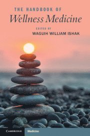 Waguih William IsHak, Waguih William Ishak - The Handbook of Wellness Medicine, Häftad