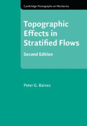 Peter G. Baines, Peter G. (University of Melbourne) Baines, Peter G Baines - Topographic Effects in Stratified Flows, Häftad