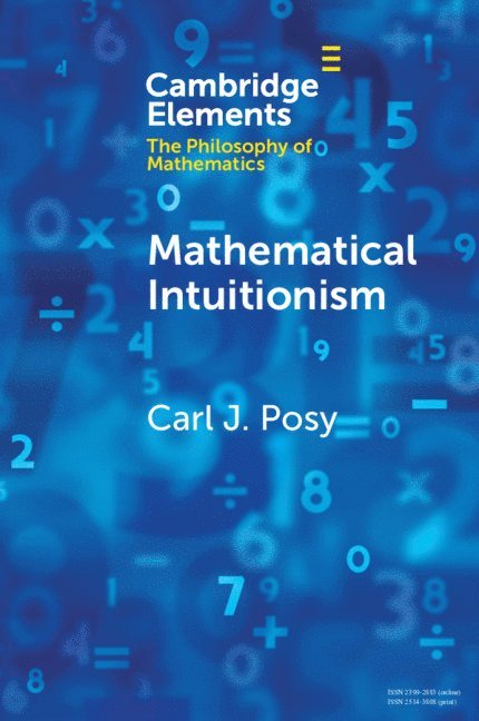 Carl J. Posy, Carl J. (Hebrew University of Jerusalem) Posy, Carl J Posy - Mathematical Intuitionism, Häftad