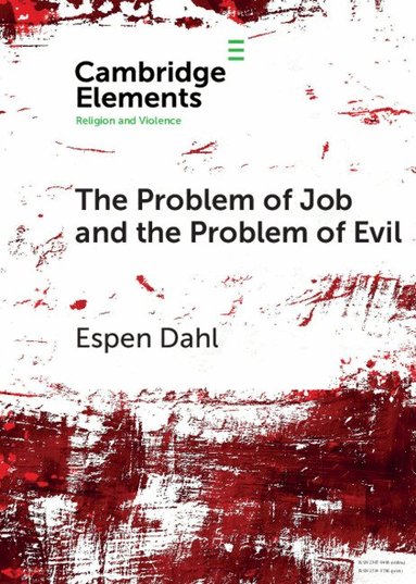 Espen Dahl - The Problem of Job and the Problem of Evil, Häftad