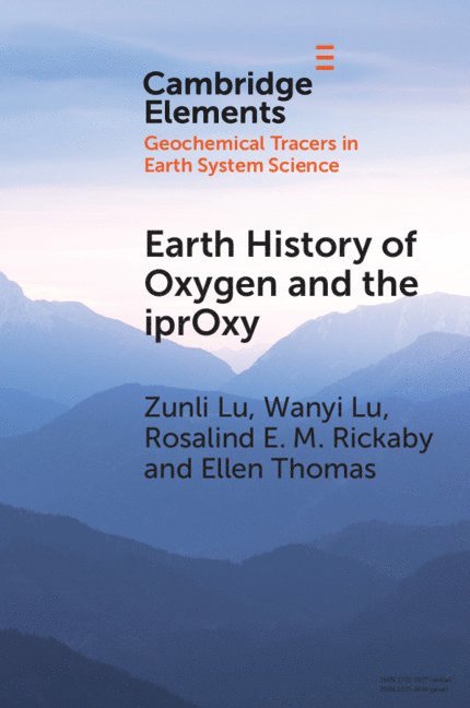 Zunli Lu, Wanyi Lu, Rosalind E. M. Rickaby, Ellen Thomas, New York) Lu, Zunli (Syracuse University, New York) Lu, Wanyi (Syracuse University, Rosalind E. M. (University of Oxford) Rickaby, Rosalind E M Rickaby - Earth History of Oxygen and the iprOxy, Häftad