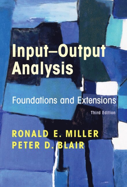Ronald E. Miller, Peter D. Blair, Ronald E. (University of Pennsylvania) Miller - Input-Output Analysis, Häftad