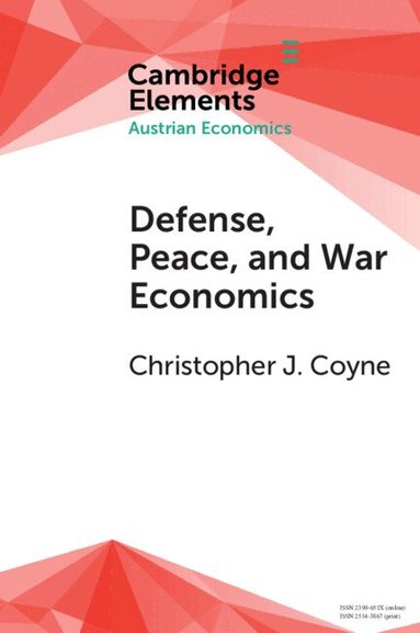 Christopher J. Coyne - Defense, Peace, and War Economics, Häftad