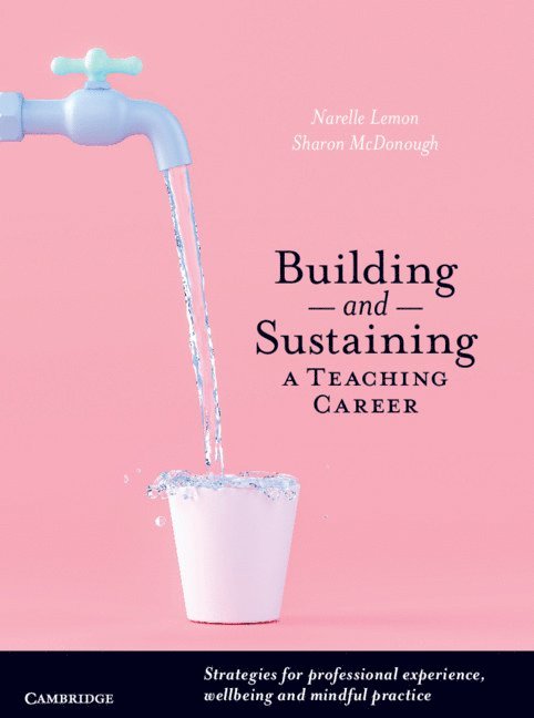 Building and Sustaining a Teaching Career 1