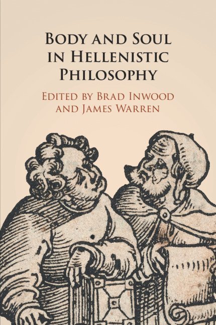 Body and Soul in Hellenistic Philosophy 1