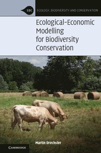 bokomslag Ecological-Economic Modelling for Biodiversity Conservation