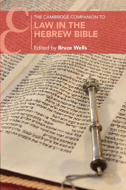 The Cambridge Companion to Law in the Hebrew Bible 1