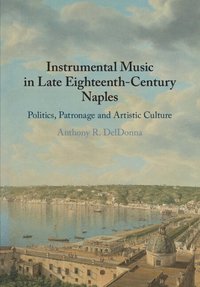 bokomslag Instrumental Music in Late Eighteenth-Century Naples