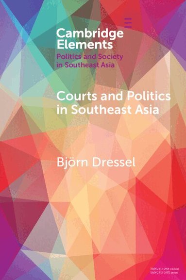 Bjoern Dressel - Courts and Politics in Southeast Asia, Häftad