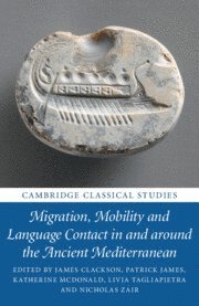 Migration, Mobility and Language Contact in and around the Ancient Mediterranean 1