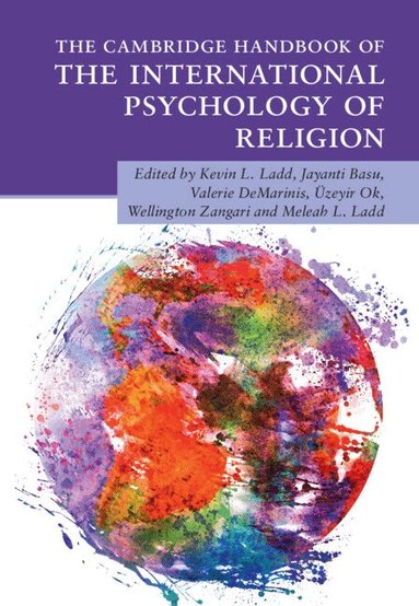 Kevin L. Ladd, Jayanti Basu, Valerie DeMarinis, Üzeyir Ok, Wellington Zangari, Meleah L. Ladd - The Cambridge Handbook of the International Psychology of Religion, Häftad