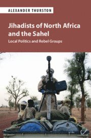 bokomslag Jihadists of North Africa and the Sahel