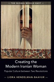bokomslag Creating the Modern Iranian Woman