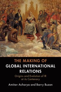 bokomslag The Making of Global International Relations