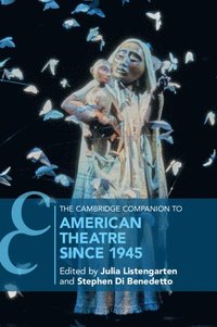 bokomslag The Cambridge Companion to American Theatre since 1945