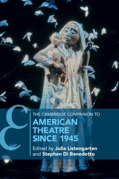 Julia Listengarten, Stephen Di Benedetto - The Cambridge Companion to American Theatre since 1945, Häftad