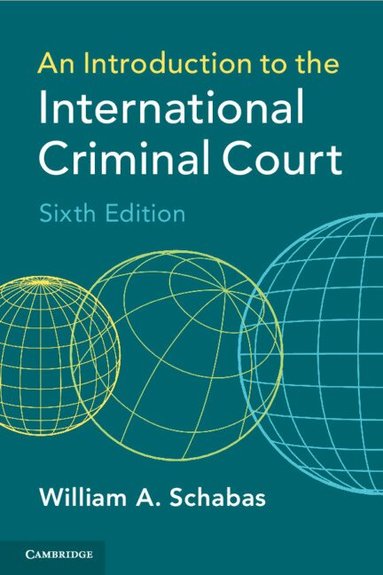 William A. Schabas - An Introduction to the International Criminal Court, Häftad
