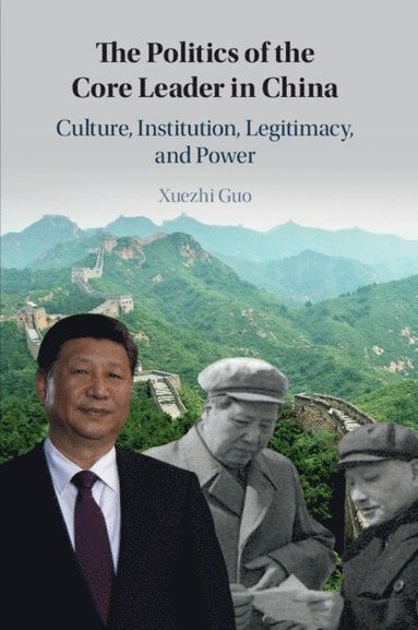 bokomslag The Politics of the Core Leader in China