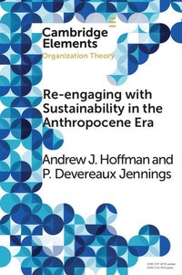 bokomslag Re-engaging with Sustainability in the Anthropocene Era