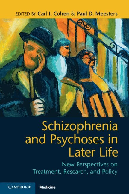 Carl I. Cohen, Paul D. Meesters, Carl I Cohen, Paul D Meesters - Schizophrenia and Psychoses in Later Life, Häftad
