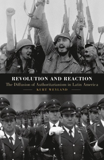 Kurt Weyland, Austin) Weyland, Kurt (University of Texas, Kurt Gerhard Weyland - Revolution and Reaction, Häftad