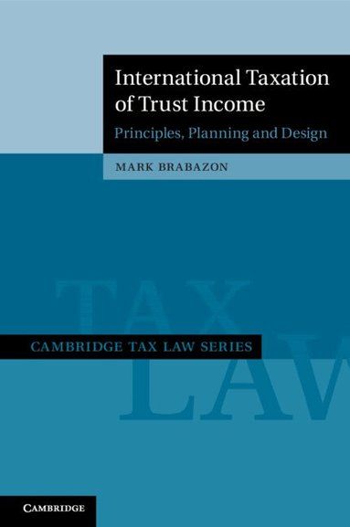 Mark Brabazon - International Taxation of Trust Income, Häftad
