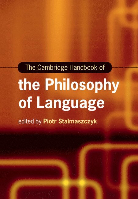 Piotr Stalmaszczyk - Cambridge Handbook of the Philosophy of Language, Häftad